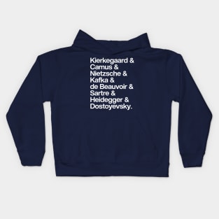 Kierkegaard. Camus. Nietzsche. Kafka. de Beauvoir. Sartre. Heidegger. Dostoyevsky. Kids Hoodie